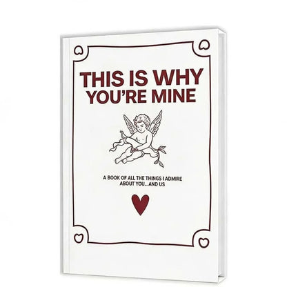 THIS IS WHY YOU'RE MINE Love Story Journal